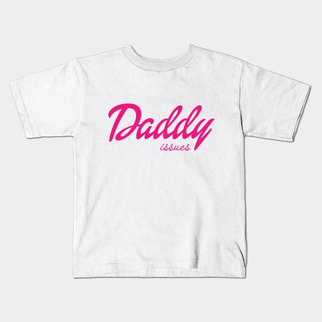 Daddy Issues Kids T-Shirt by THype